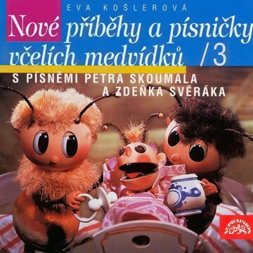 Obálka audioknihy Nové příběhy a písničky včelích medvídků 3