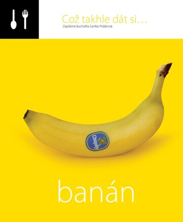 Obálka knihy Což takhle dát si... banán