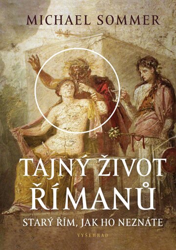 Obálka knihy Tajný život Římanů