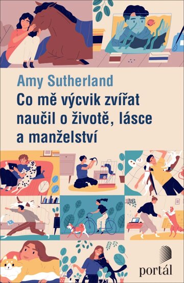 Obálka knihy Co mě výcvik zvířat naučil o životě, lásce a manželství