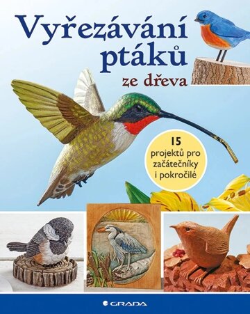 Obálka knihy Vyřezávání ptáků ze dřeva