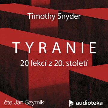 Obálka audioknihy Tyranie: 20 lekcí z 20. století