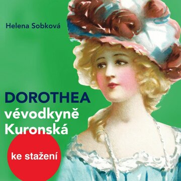 Obálka audioknihy Helena Sobková: Dorothea – vévodkyně Kuronská
