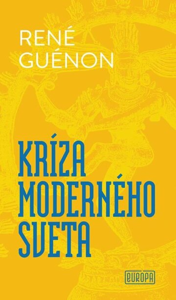 Obálka knihy Kríza moderného sveta