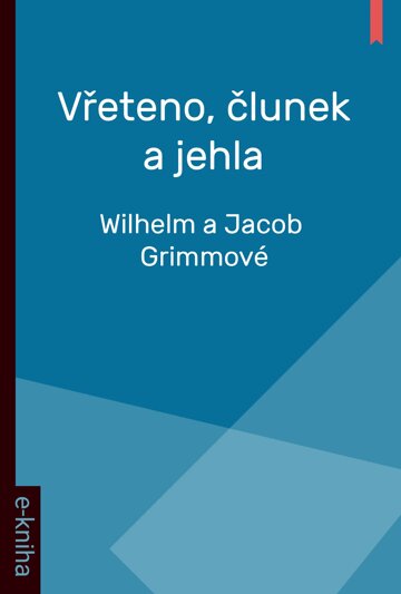 Obálka knihy Vřeteno, člunek a jehla