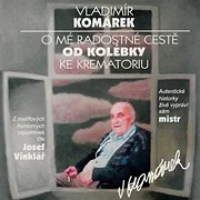 O mé radostné cestě od kolébky ke krematoriu