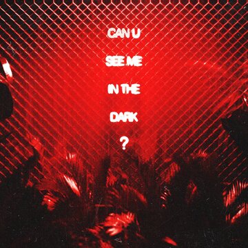 Obálka uvítací melodie can u see me in the dark?