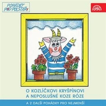 Obálka audioknihy O kozlíčkovi Kryšpínovi a neposlušné koze Róze