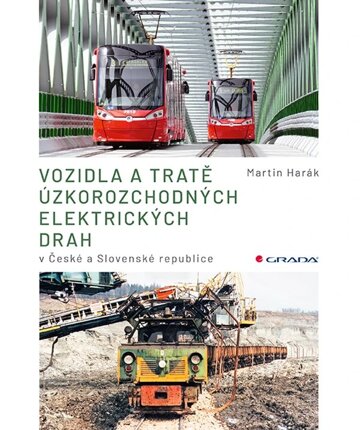 Obálka knihy Vozidla a tratě úzkorozchodných elektrických drah v ČR a SR