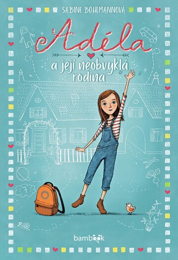Obálka knihy Adéla a její neobvyklá rodina