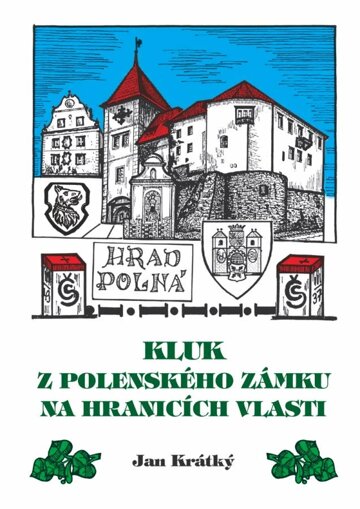 Obálka knihy Kluk z Polenského zámku na hranicích vlasti