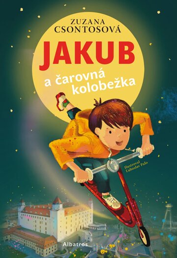 Obálka knihy Jakub a čarovná kolobežka