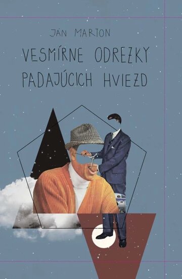 Obálka knihy Vesmírne odrezky padajúcich hviezd