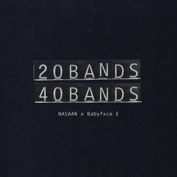Obálka uvítací melodie 20 BANDS 40 BANDS (feat. Babyfxce E)