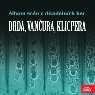 Obálka audioknihy Album scén z divadelních her – Drda, Vančura, Klicpera