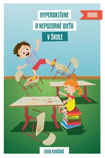 Obálka knihy Hyperaktívne a nepozorné dieťa v škole