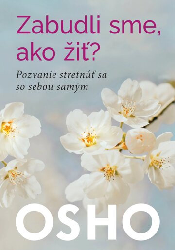 Obálka knihy Zabudli sme, ako žiť?