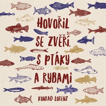 Obálka audioknihy Hovořil se zvěří, s ptáky a rybami