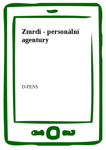 Obálka knihy Zmrdi - personální agentury
