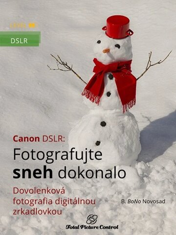 Obálka knihy Canon DSLR: Fotografujte sneh dokonalo