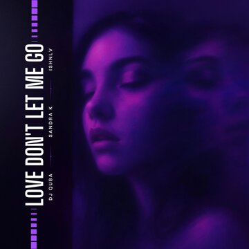 Obálka uvítací melodie Love Don't Let Me Go