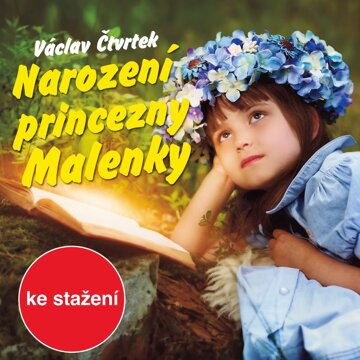 Obálka audioknihy Václav Čtvrtek: Narození princezny Malenky