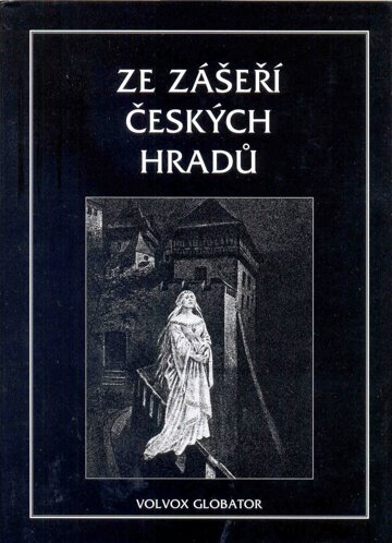 Obálka knihy Ze zášeří českých hradů