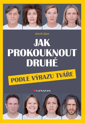 Obálka knihy Jak prokouknout druhé podle výrazu tváře