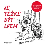 Je těžké být lvem