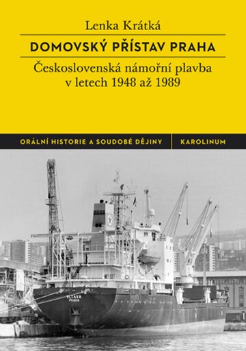 Obálka knihy Domovský přístav Praha: Československá námořní plavba v letech 1948 až 1989