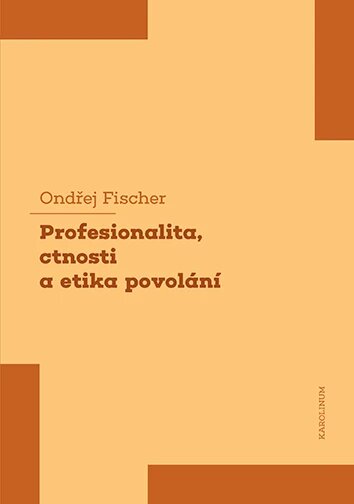 Obálka knihy Profesionalita, ctnosti a etika povolání