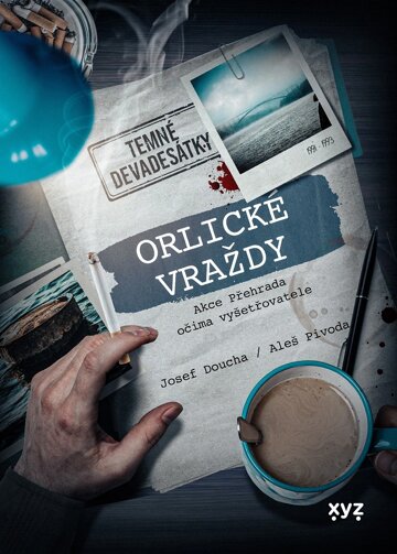 Obálka knihy Orlické vraždy: Akce Přehrada očima vyšetřovatele