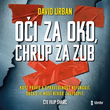Obálka audioknihy Oči za oko, chrup za zub