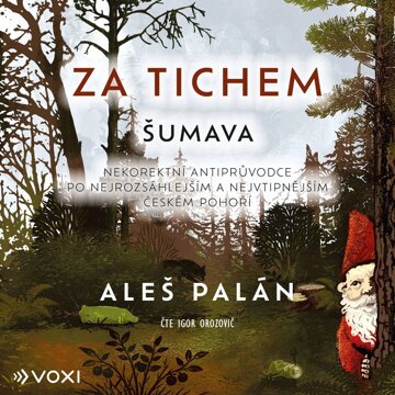 Obálka audioknihy Za tichem - Šumava