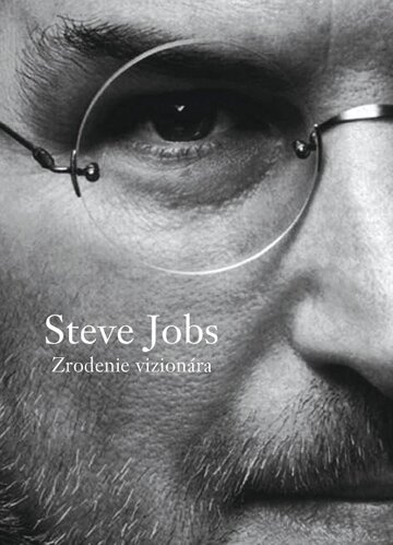 Obálka knihy Steve Jobs - Zrodenie vizionára