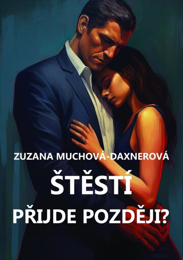 Obálka knihy Štěstí přijde později?