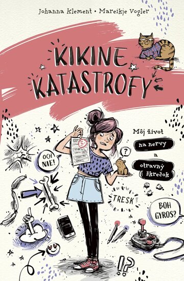 Obálka knihy Kikine katastrofy 2: Môj život na nervy a otravný škrečok