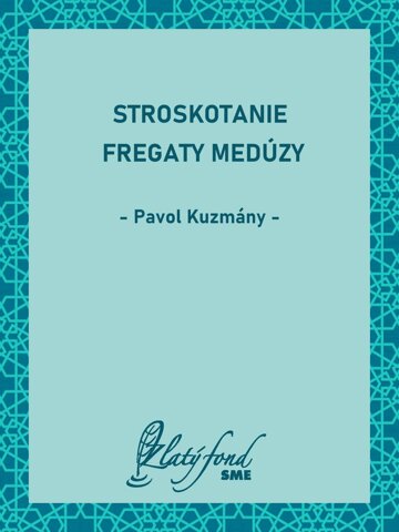 Obálka knihy Stroskotanie fregaty Medúzy