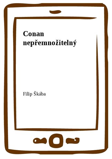 Obálka knihy Conan nepřemnožitelný