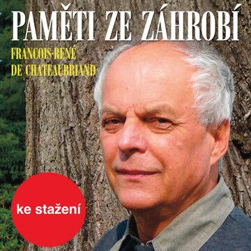 Obálka audioknihy Francois–René de Chateaubriand: Paměti ze záhrobí