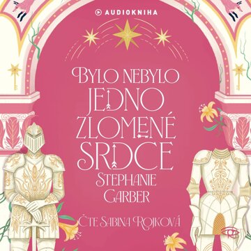 Obálka audioknihy Bylo nebylo jedno zlomené srdce