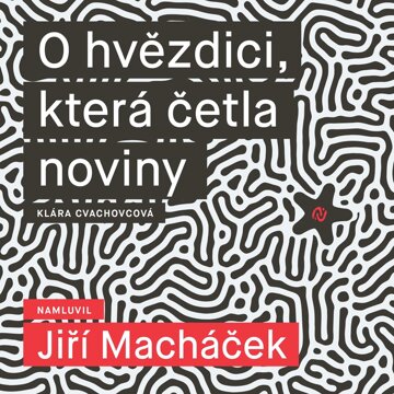 Obálka audioknihy O hvězdici, která četla noviny