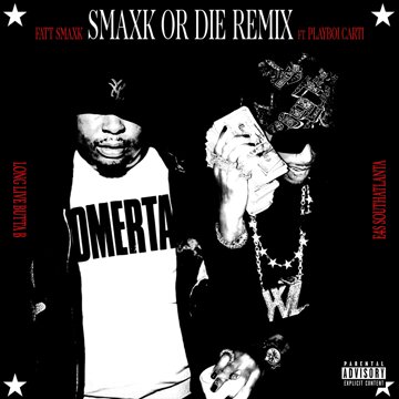 Obálka uvítací melodie Smaxk Or Die (feat. Playboi Carti) (Explicit)
