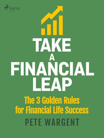 Obálka knihy Take a Financial Leap: The 3 golden Rules for Financial Life Success