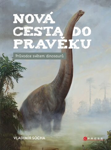 Obálka knihy Nová cesta do pravěku