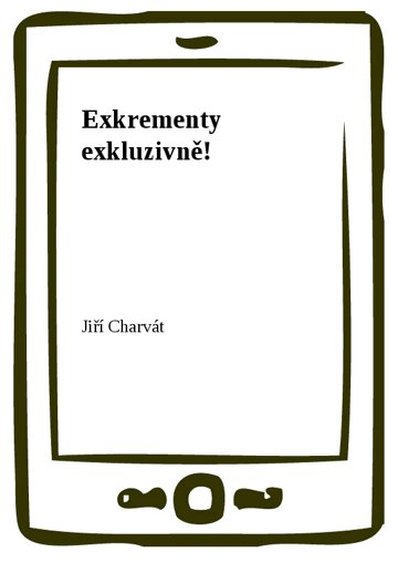 Obálka knihy Exkrementy exkluzivně!
