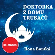 Ilona Borská: Doktorka z domu trubačů