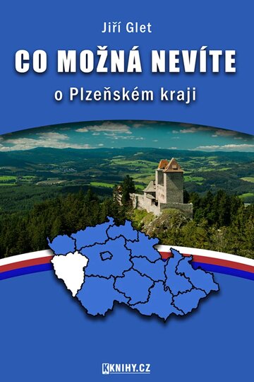 Obálka knihy Co možná nevíte o Plzeňském kraji