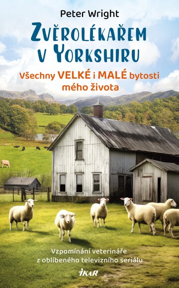 Obálka knihy Zvěrolékařem v Yorkshiru – Všechny velké i malé bytosti mého života