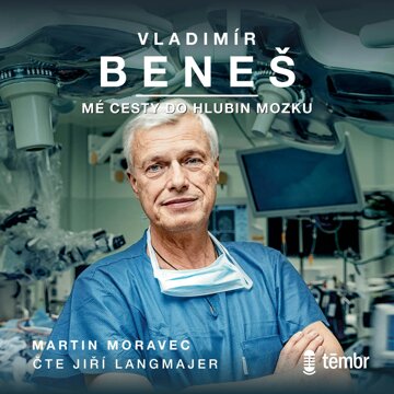 Obálka audioknihy Vladimír Beneš: Mé cesty do hlubin mozku